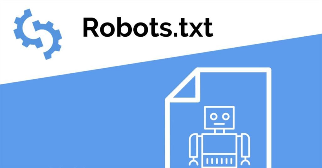 راهنمای ساخت، ویرایش، تست و بهینه‌سازی فایل Robots.txt